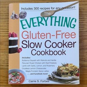The Everything Gluten-Free Slow Cooker Cookbook